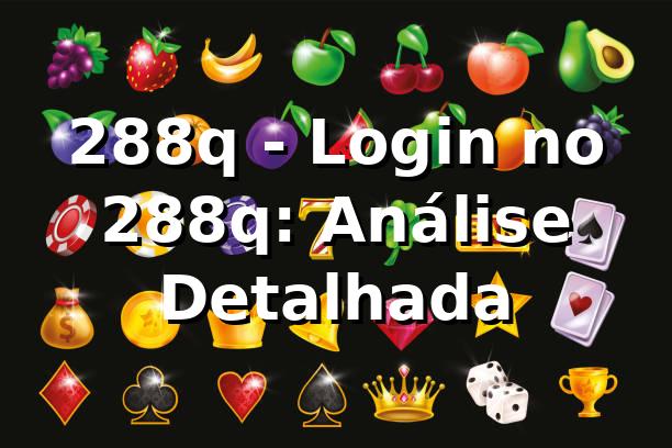 288q - Login no 288q: Análise Detalhada